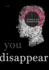 You Disappear: a Novel