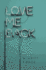 Love Me Back: a Novel