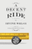 A Decent Ride: a Novel