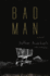 Bad Man: a Novel