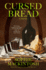 Cursed Bread: a Novel