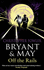 Bryant and May Off the Rails (Bryant & May 8)