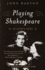Playing Shakespeare: an Actor's Guide