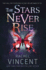 The Stars Never Rise (Stars Never Rise Duology, 1)