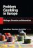 Problem Gambling in Europe: Challenges, Prevention, and Interventions