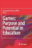 Games: Purpose and Potential in Education