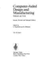 Computer-Aided Design and Manufacturing. Methods and Tools. Second, Revised and Enlarged Edition