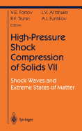 High Pressure Shock Compression VII: Shock Waves and Extreme States of Matter