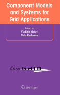 Component Models and Systems for Grid Applications