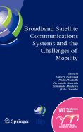 Broadband Satellite Communication Systems and the Challenges of Mobility