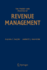 The Theory and Practice of Revenue Management (International Series in Operations Research & Management Science, 68)