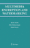 Multimedia Encryption and Watermarking (Multimedia Systems and Applications)