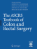 The Ascrs Textbook of Colon and Rectal Surgery