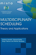 Multidisciplinary Scheduling: Theory and Applications