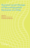 System Level Design of Reconfigurable Systems-on-Chip
