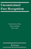 Unconstrained Face Recognition (International Series on Biometrics, 5)