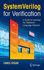 Systrm Verilog for Verification: a Guide to Learning the Testbench Language Features, 2nd Edition