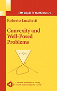 Convexity and Well-Posed Problems (Cms Books in Mathematics)