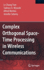 Complex Orthogonal Space-Time Processing in Wireless Communications
