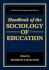 Handbook of the Sociology of Education
