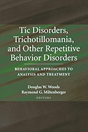 Tic Disorders, Trichotillomania, and Other Repetitive Behavior Disorders