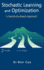 Stochastic Learning and Optimization