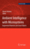Ambient Intelligence With Microsystems: Augmented Materials and Smart Objects