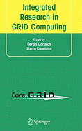 Integrated Research in Grid Computing
