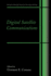 Digital Satellite Communications (Information Technology: Transmission, Processing and Storage)