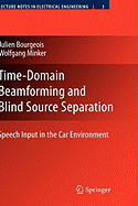 Time-Domain Beamforming and Blind Source Separation