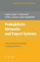 Probabilistic Networks and Expert Systems: Exact Computational Methods for Bayesian Networks (Information Science and Statistics)