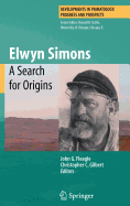 Elwyn Simons: a Search for Origins