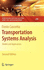 Transportation Systems Analysis: Models and Applications (Springer Optimization and Its Applications, 29)