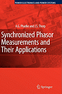 Synchronized Phasor Measurements and Their Applications