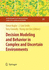 Decision Modeling and Behavior in Complex and Uncertain Environments (Springer Optimization and Its Applications)