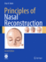 Principles of Nasal Reconstruction [Hardcover] [Dec 10, 2010] Baker, Shan R.
