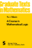 A Course in Mathematical Logic: V. 53 (Graduate Texts in Mathematics)