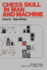 Chess Skill in Man and Machine (Softcover Reprint of the Original 2nd 1983)