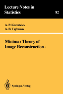 Minimax Theory of Image Reconstruction (Lecture Notes in Statistics, 82)