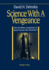 Science With a Vengeance: How the Military Created the Us Space Sciences After World War II (Springer Study Edition)