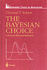 The Bayesian Choice: a Decision-Theoretic Motivation Robert Christian, P.