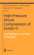 High-Pressure Shock Compression of Solids VI