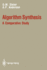 Algorithm Synthesis: a Comparative Study