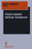 Vision-Based Vehicle Guidance (Springer Series in Perception Engineering)