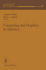 Computing and Graphics in Statistics (the Ima Volumes in Mathematics and Its Applications)