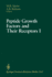 Peptide Growth Factors and Their Receptors