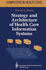 Strategy and Architecture of Health Care Information Systems (Health Informatics)