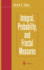 Integral, Probability, and Fractal Measures (Mathematics and Theoretical Computer)