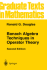 Banach Algebra Techniques in Operator Theory (Graduate Texts in Mathematics, 179)