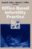 Office-Based Infertility Practice